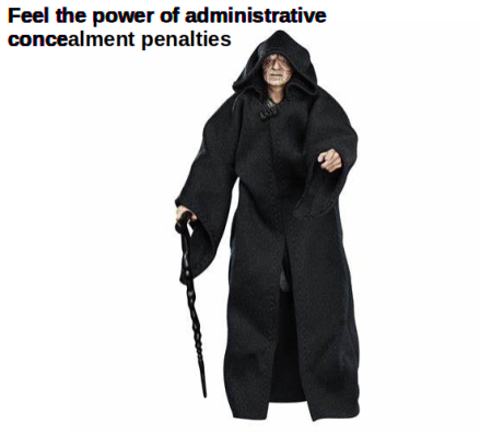 Emperor Palpatine commanding us to feel the power of administrative concealment penalties